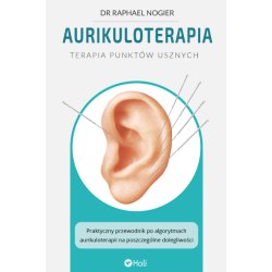 Aurikuloterapia - Terapia Punktów Usznych