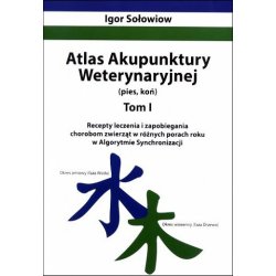 Atlas of Veterinary Acupuncture Volume 1 (dog, horse) - Igor Solovyov