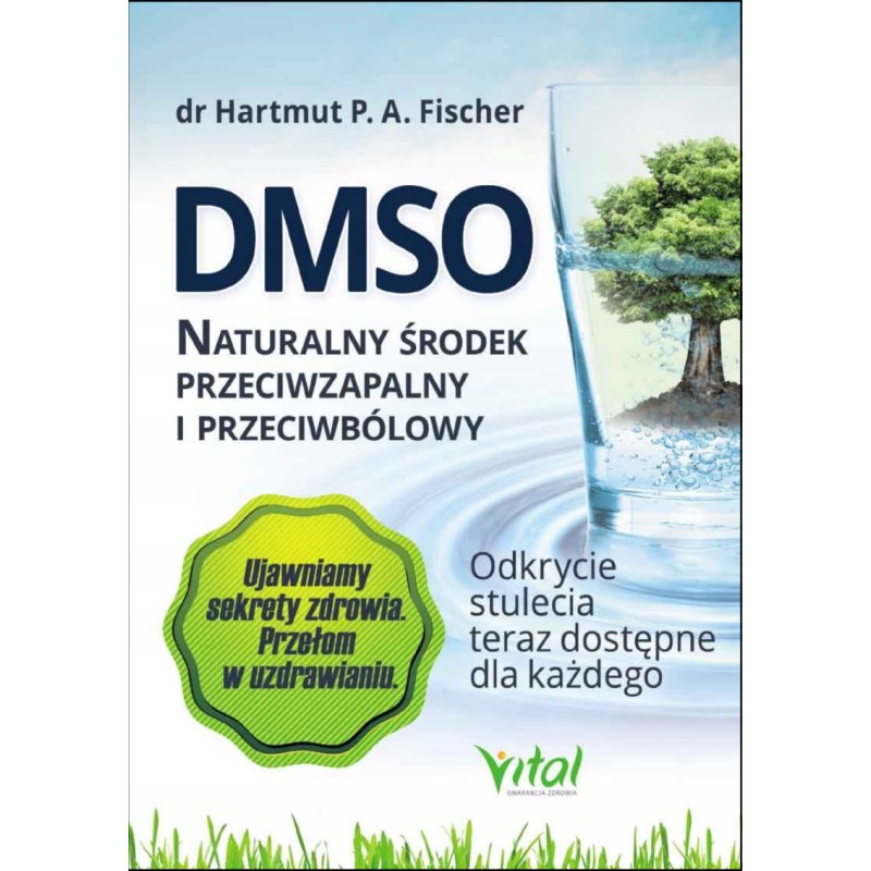 DMSO - a natural anti-inflammatory and painkiller Hartmut P.A. Fisher